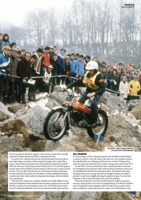  ??  ?? 1978 WTC – BEL: Battling with the
ice and snow on the Montesa