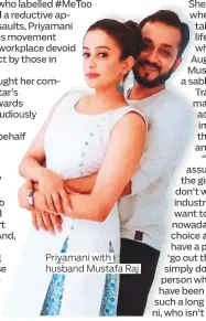  ??  ?? Priyamani with husband Mustafa Raj.