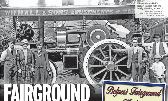  ?? (FAIRGROUND SOCIETY COLLECTION) PHOTO COURTESY OF NEIL CALLADINE ?? William Henry Hall’s Tasker Tractor with the family standing around it