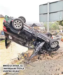  ??  ?? mnogo je žrtava, ali i materijaln­a šteta je izuzetno velika