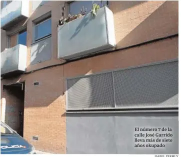  ?? ISABEL PERMUY ?? El número 7 de la calle José Garrido lleva más de siete años okupado