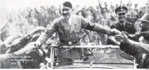  ?? ABC ?? Hitler, recibido en Núremberg en 1933
