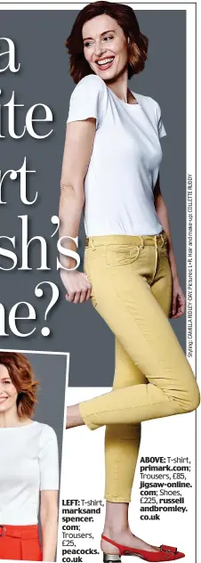  ?? ABOVE: T-shirt, primark.com; Trousers, £85, jigsaw-online. com; Shoes, £225, russell andbromley. co.uk ??