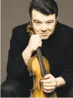  ?? Marco Borggreve ?? Violinist Vadim Gluzman gave a rich account of Serenade.