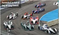  ??  ?? Formula E is full of top driving talent