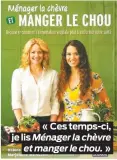  ??  ?? « Ces temps-ci, je lis Ménager la chèvre et manger le chou. »