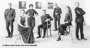  ?? DIRK LETSCH ?? La Morra early music and vocal ensemble