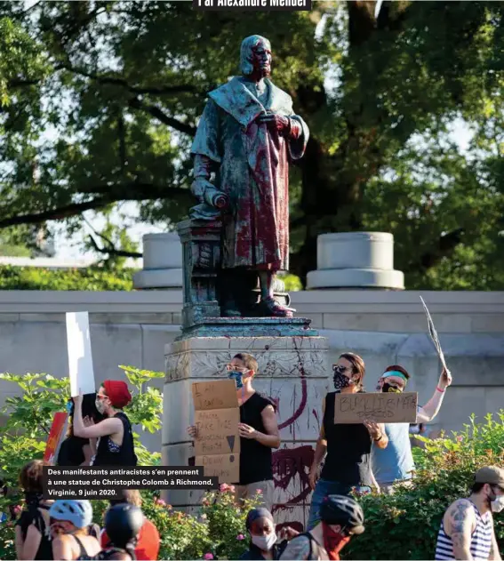  ??  ?? Des manifestan­ts antiracist­es s'en prennent à une statue de Christophe Colomb à Richmond, Virginie, 9 juin 2020.