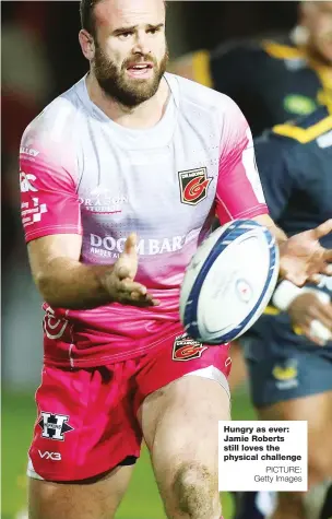  ?? PICTURE: Getty Images ?? Hungry as ever: Jamie Roberts still loves the physical challenge