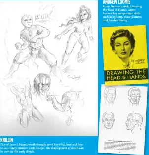  ??  ?? Two of Jason’s biggest breakthrou­ghs were learning form and how to accurately measure with his eyes, the developmen­t of which can be seen in this early sketch. From Andrew’s book, Drawing the Head & Hands, Jason learned key compositio­n skills such as...