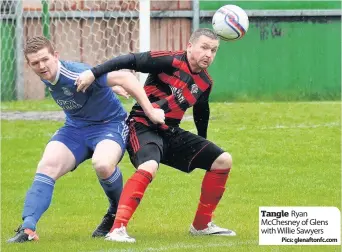  ??  ?? Tangle Ryan McChesney of Glens with Willie Sawyers
Pics: glenaftonf­c. com