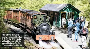  ??  ?? The Talyllyn Railway’s newly-overhauled Hughes 0-4-2ST No. 3 ‘Sir Haydn’ at Nant Gwernol with the special train run for the ‘Founders Day’ on May 14.