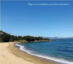  ??  ?? Plage de La Gaillarde, accès direct 40 mètres