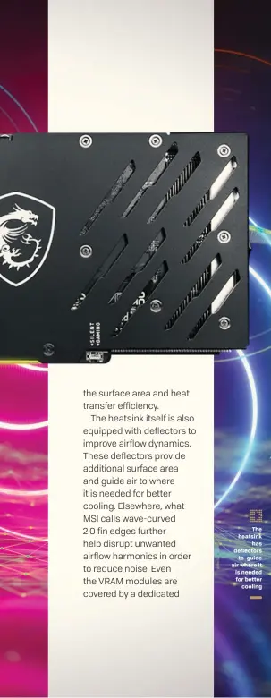  ?? ?? The heatsink has deflectors to guide air where it is needed for better cooling