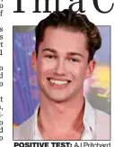  ??  ?? POSITIVE TEST: AJ Pritchard