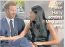 ??  ?? Even Prince Harry admires Meghan’s arms