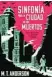  ?? ?? «Sinfonía para la ciudad de los muertos»
M. T. Anderson ES POP
480 páginas 28 euros