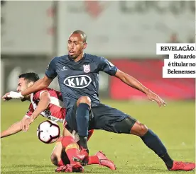  ??  ?? REVELAÇÃO. Eduardo é titular no Belenenses