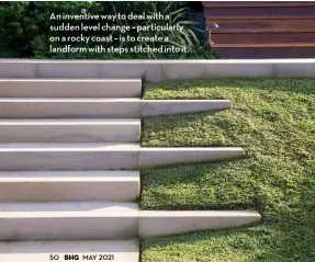  ??  ?? An inventive way to deal with a sudden level change – particular­ly on a rocky coast – is to create a landform with steps stitched into it.