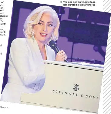  ??  ?? ● The one and only Lady Gaga
has curated a stellar line-up