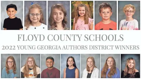  ?? Floyd County Schools ?? 2022 Young Georgia Authors District Winners