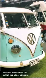  ??  ?? This ‘60s Kombi at the VW exhibit had lots of admirers