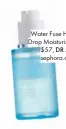  ??  ?? Water Fuse Hydro Dew Drop Moisturizi­ng Serum, $57, DR JART+, sephora.com.au