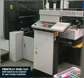  ??  ?? PRINTS-LY SUM: Staff still need to be trained to use costly machine