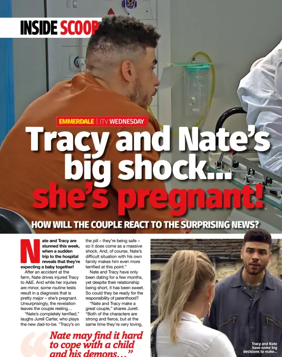  ??  ?? Tracy and Nate have some big decisions to make…