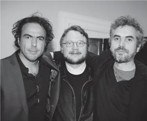  ?? REFORMA ?? > Alejandro González Iñárritu, Guillermo del Toro y Alfonso Cuarón.
