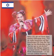  ??  ?? Netta (25) gilt mit ihrem abgedrehte­n Elektropop-Song „Toy“als heiße Anwärterin auf den diesjährig­en ESC-Sieg. Bei Youtube hat das Musikvideo zu der „Du bist gut so wie du bist“Nummer der fülligen Sängerin aus Israel bereits 23 Millionen Klicks...