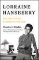  ?? ?? “Lorraine Hansberry: The Life Behind ‘A Raisin in the Sun’ ” by Charles J. Shields (Henry Holt, 2022; 384 pages)