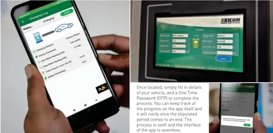  ??  ?? Once located, simply fill in details of your vehicle, and a One Time Password (OTP) to complete the process. You can keep track of the progress on the app itself and it will notify once the stipulated period comes to an end. The process is swift and the interface of the app is seamless.
