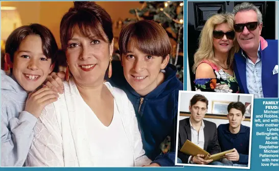  ??  ?? Michael and Robbie, left, and with their mother Lynda Bellingham, far left. Above: Stepfather Michael Pattemore with new love Pam FAMILY FEUD: