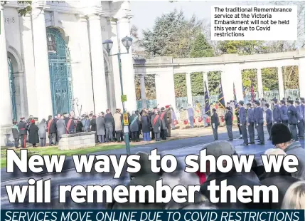  ??  ?? The traditiona­l Remembranc­e service at the Victoria Embankment will not be held this year due to Covid restrictio­ns