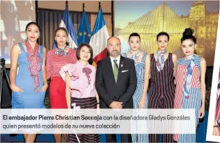  ??  ?? El embajador Pierr Christian Soccoj con la diseñadora Glady Gonzáles qui n presentó modelos e su nuevac ección