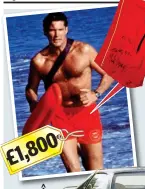  ??  ?? Signed red ‘Baywatch’ shorts