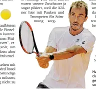  ??  ?? Hat sich beim Rochusclub wieder in Form gebracht: Lukas Rosol.