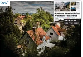  ?? FOTO: STEFAN KÄLLSTIGEN ?? KULTURKLAS­SAT. Råsunda villastad är klassad som en ”sammanhäng­ande kulturhist­oriskt värdefull miljö”. De husägare som trots det rev har fått böta knappt 550 000 kronor, och nu avslår Solna stad bygglovet för det nya huset.