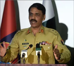  ?? AP Photo/Anjum nAVeeD ?? In this 2017 file photo, Pakistan’s army spokesman Maj. Gen. Asif Ghafoor addresses a news conference in Rawalpindi, Pakistan.