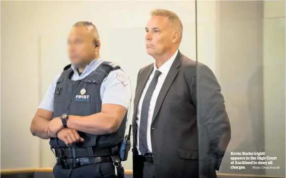  ?? Photo / Dean Purcell ?? Kevin Burke (right) appears in the High Court at Auckland to deny all charges.