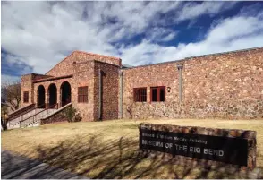  ?? Photo by Wilson Photograph­s. ?? The Museum of the Big Bend in Alpine, Texas.