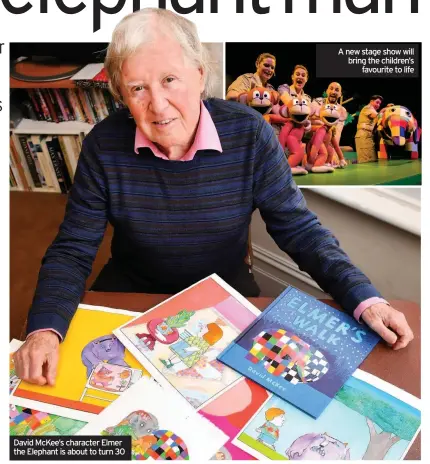  ??  ?? David McKee’s character Elmer the Elephant is about to turn 30 A new stage show will bring the children’s favourite to life