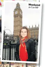  ??  ?? Murdered Jo Cox MP