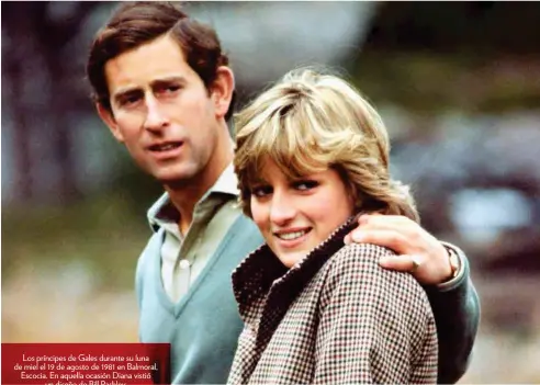  ??  ?? Los príncipes de Gales durante su luna de miel el 19 de agosto de 1981 en Balmoral, Escocia. En aquella ocasión Diana vistió un diseño de Bill Pashley.