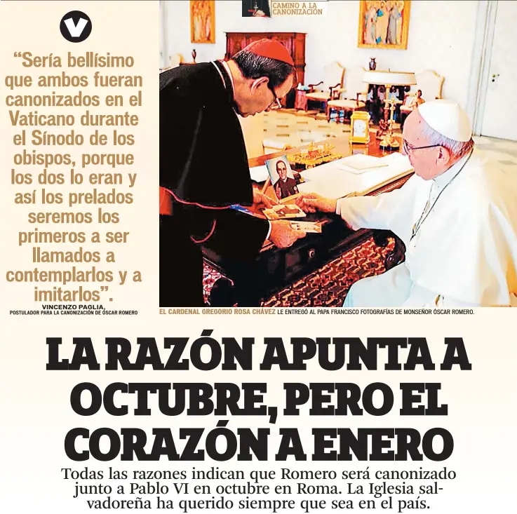  ??  ?? EL CARDENAL GREGORIO ROSA CHÁVEZ LE ENTREGÓ AL PAPA FRANCISCO FOTOGRAFÍA­S DE MONSEÑOR ÓSCAR ROMERO.