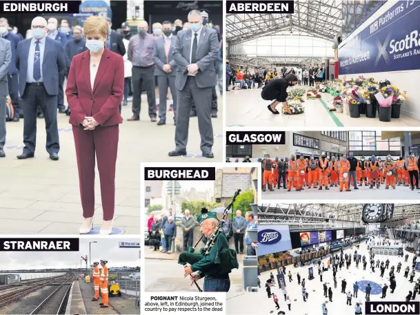  ??  ?? POIGNANT Nicola Sturgeon, above, left, in Edinburgh, joined the country to pay respects to the dead BURGHEAD GLASGOW LONDON EDINBURGH ABERDEEN