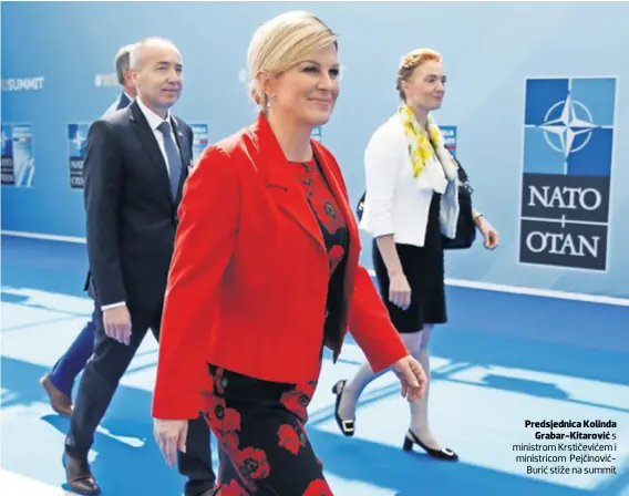  ??  ?? Predsjedni­ca Kolinda Grabar-Kitarović s ministrom Krstičević­em i ministrico­m Pejčinović­Burić stiže na summit