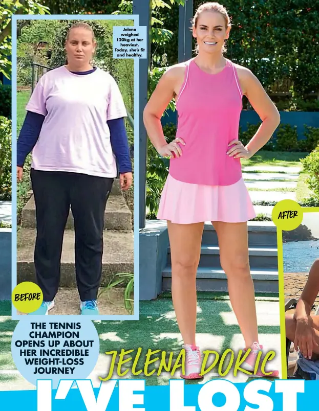  ??  ?? Jelena weighed 120kg at her heaviest. Today, she’s fit and healthy.