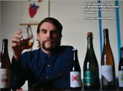  ?? Pictures: Jamie Simpson ?? Grant Hutchison, former Frightened Rabbit drummer, has opened a new cider company